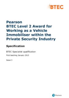 BTEC Level 2 Award for Working as a Vehicle Immobiliser within the Private Security Industry specification